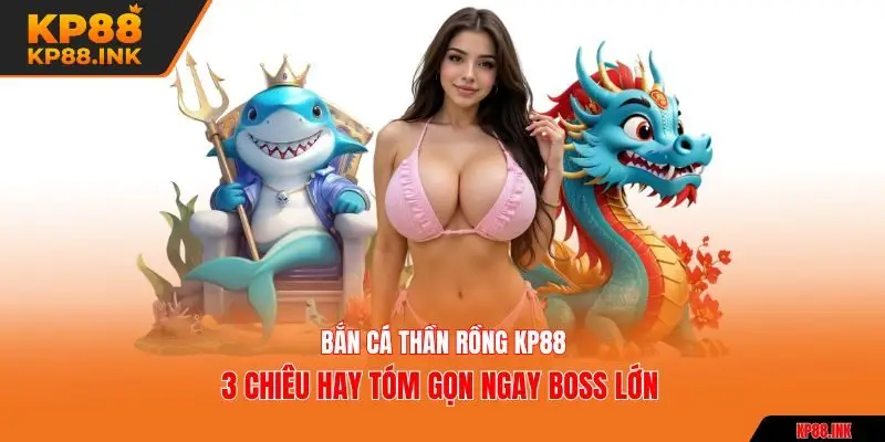 Bắn cá thần rồng