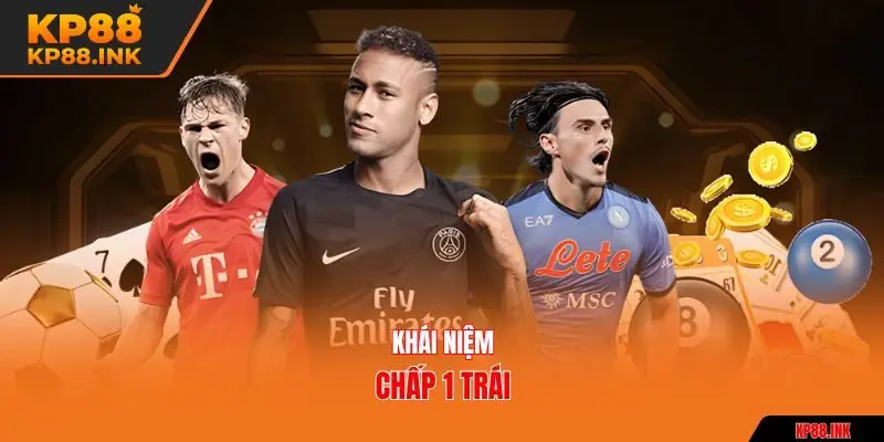 Khái niệm chấp 1 trái