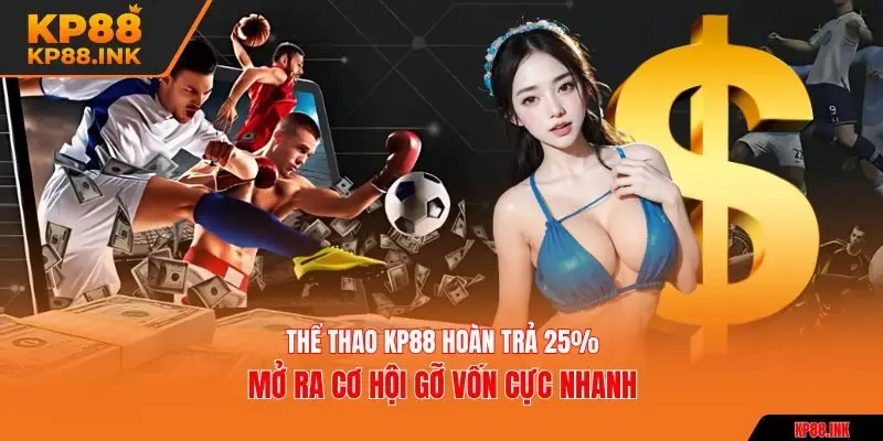 Thể thao KP88 hoàn trả 25%